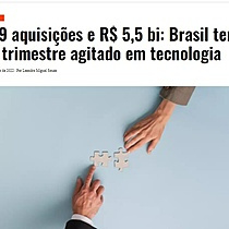 169 aquisies e R$ 5,5 bi: Brasil tem 1 trimestre agitado em tecnologia